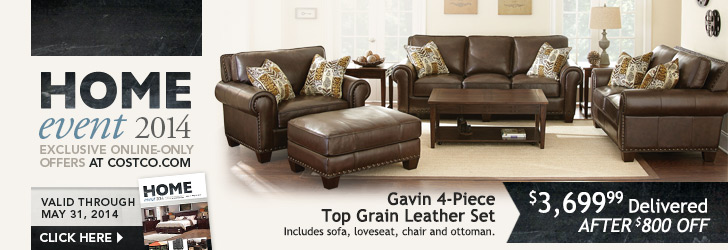 Home event 2014. Valid through May 31, 2014. Gavin 4-Piece Top Grain Leather Set. $3,699.99 Delivered After $800 OFF.