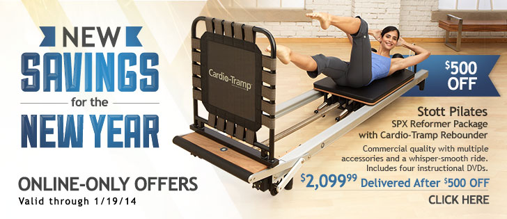 New Savings for the New Year, Online-Only Offers, Valid through 1/19/14. Stott Pilates SPX Reformer Package with Cardio-Tramp Rebounder, $2,099.99 Delivered After $500 Off, Click here.