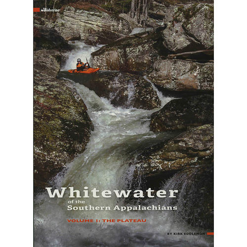 Whitewater of the Southern Appalachians Volume 1 The Plateau Book