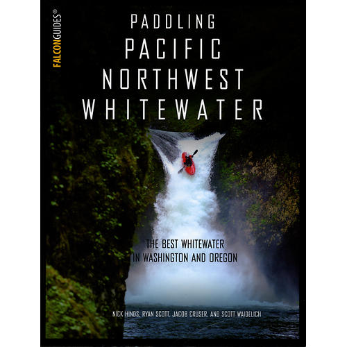 Paddling Pacific Northwest Whitewater Book