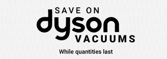 Save on Dyson Vacuums. While quantities last. Shop Now.