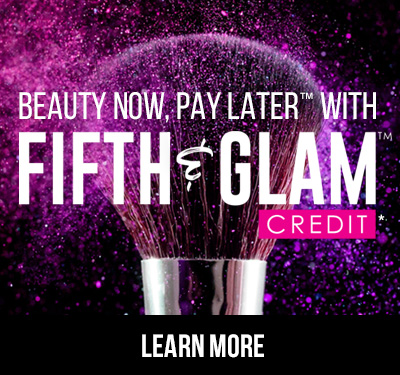 Beauty Now, Pay Later with Fifth & Glam Credit!