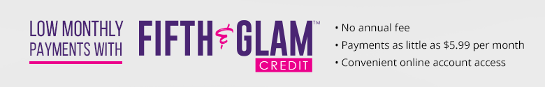 Low Monthly Payments with Fifth & Glam Credit